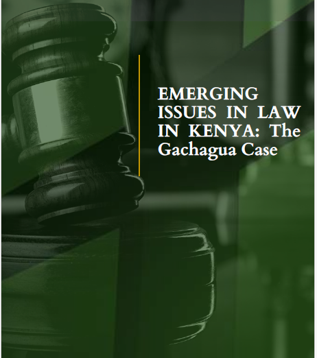 EMERGING ISSUES IN LAW IN KENYA_ The Gachagua Case