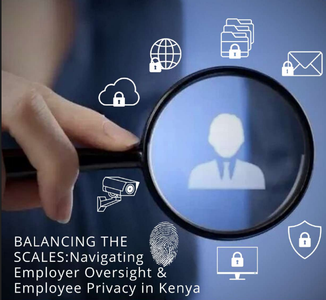 BALANCING THE SCALES_Navigating Employer Oversight & Employee Privacy in Kenya